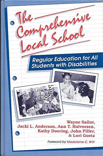 The Comprehensive Local School: Regular Education for All Students With Disabilities,Used