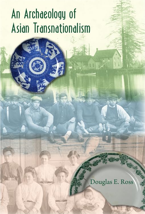 An Archaeology Of Asian Transnationalism (Copublished With The Society For Historical Archaeology),Used