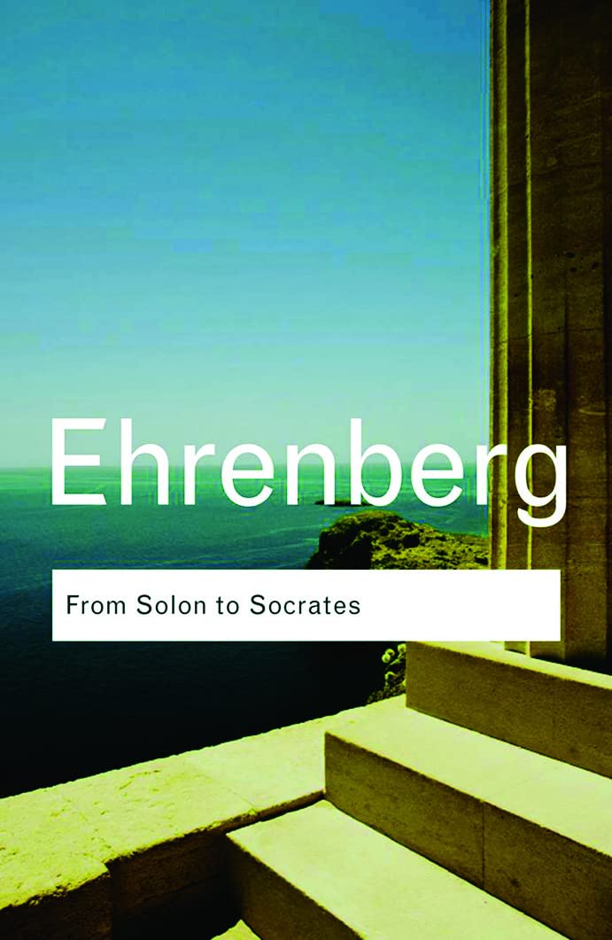 From Solon To Socrates: Greek History And Civilization During The 6Th And 5Th Centuries Bc (Routledge Classics),New