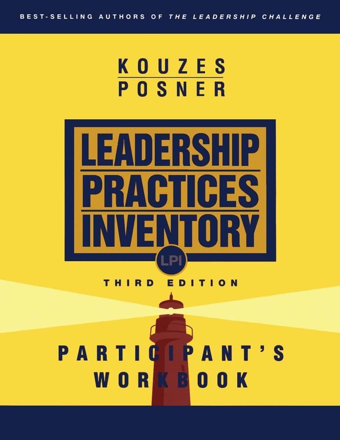 The Leadership Practices Inventory (LPI): Participant's Workbook, Third Edition,New