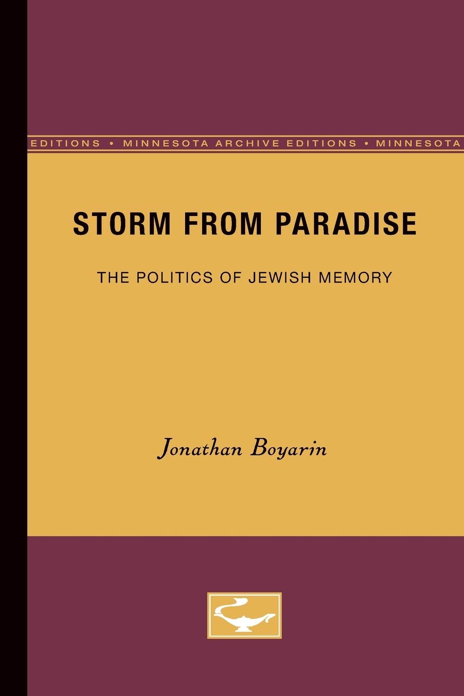 Storm From Paradise: The Politics Of Jewish Memory,Used
