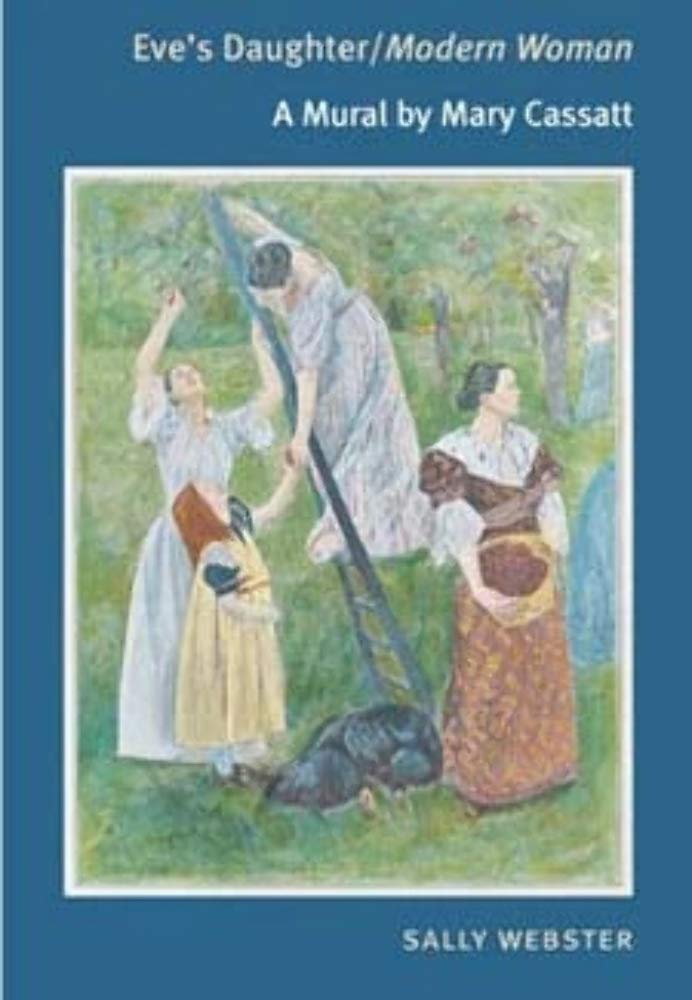 Eve's Daughter/Modern Woman: A Mural by Mary Cassatt,Used