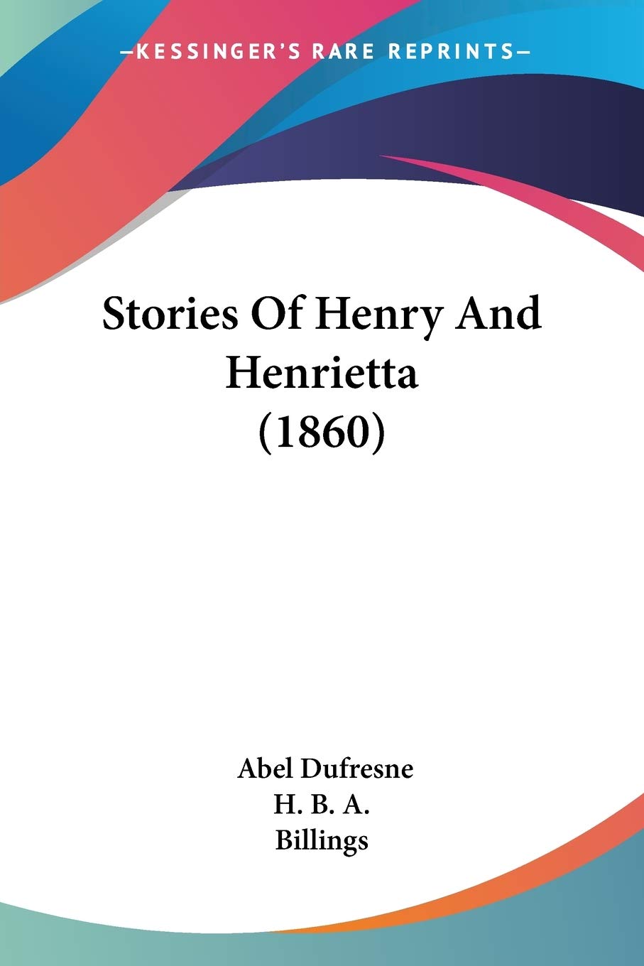 Stories Of Henry And Henrietta (1860),Used