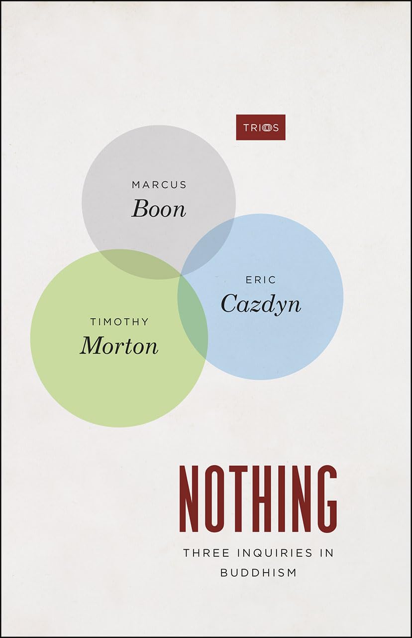Nothing: Three Inquiries in Buddhism (TRIOS),New