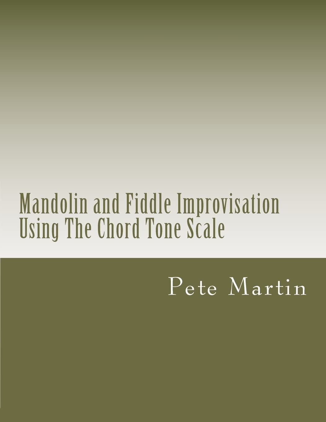 Mandolin And Fiddle Improvisation Using The Chord Tone Scale,Used