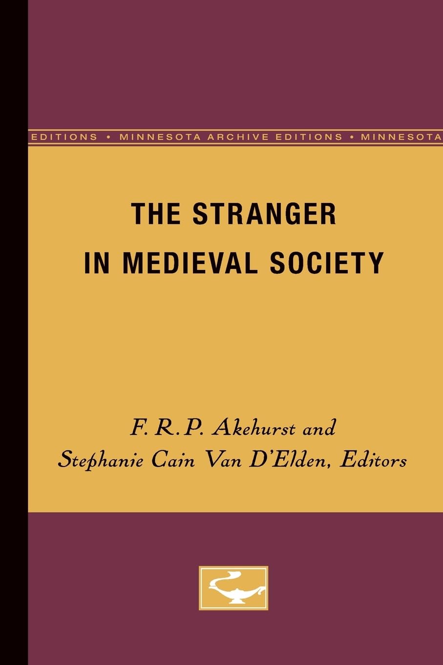 The Stranger in Medieval Society (Volume 12) (Medieval Cultures),Used