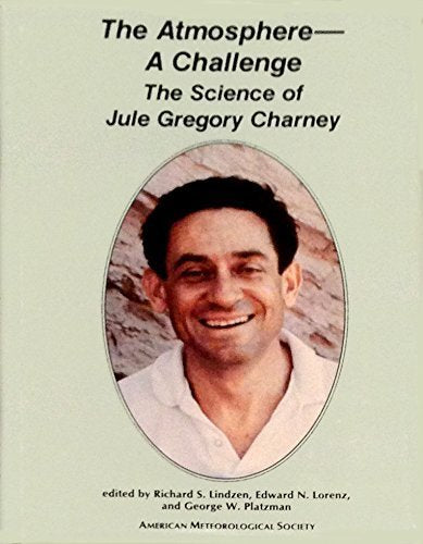 The Atmosphere a Challenge: The Science of Jule Gregory Charney,Used
