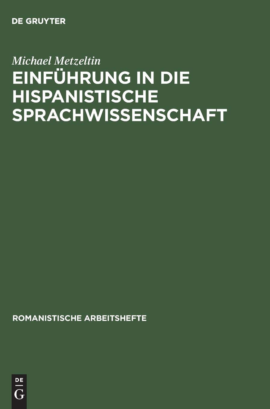 Einfhrung in die hispanistische Sprachwissenschaft (Romanistische Arbeitshefte, 9) (German Edition),Used