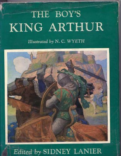 The Boy'S King Arthur;: Sir Thomas Mallory'S History Of King Arthur And His Knights Of The Round Table (The Scribner Illustrated