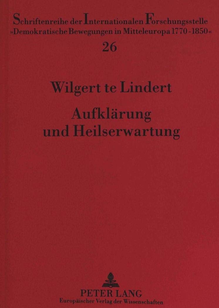 Aufklrung und Heilserwartung: Philosophische und religise Ideen Wiener Freimaurer (17801795) (Schriftenreihe der Internationale,Used