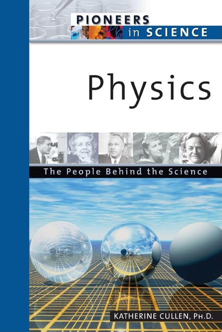 Physics: The People Behind The Science (Pioneers In Science),Used