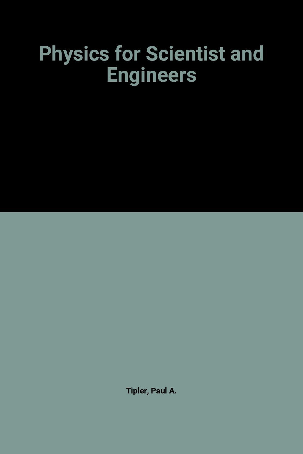 Physics for Scientist and Engineers: 002,Used