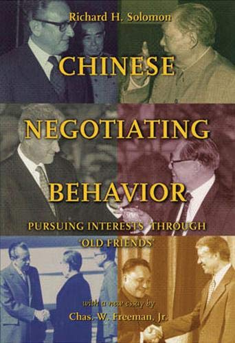 Chinese Negotiating Behavior: Pursuing Interests Through Old Friends