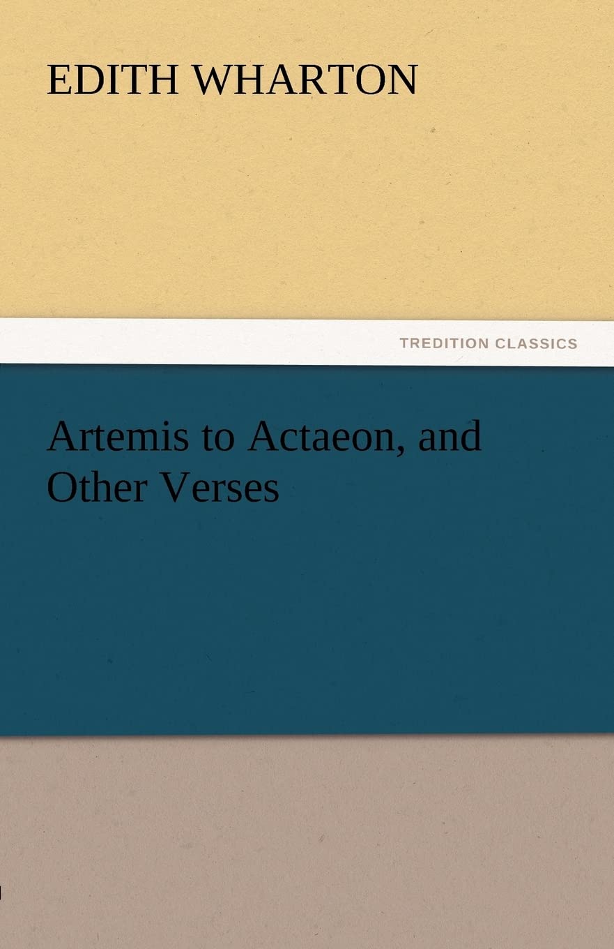 Artemis to Actaeon, and Other Verses,Used