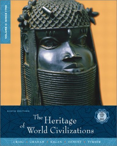 The Heritage of World Civilizations, Volume C: Since 1700 (6th Edition),Used
