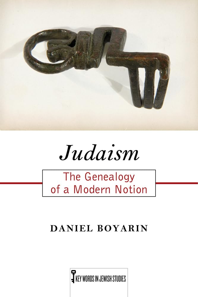 Judaism: The Genealogy of a Modern Notion (Key Words in Jewish Studies),Used
