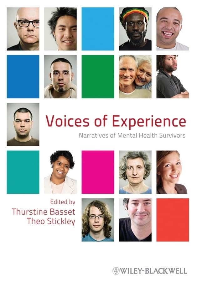 Voices Of Experience: Narratives Of Mental Health Survivors