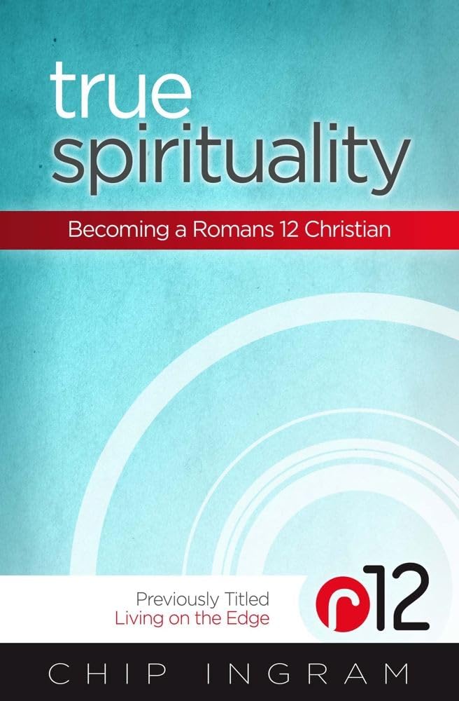 True Spirituality: Becoming a Romans 12 Christian,Used