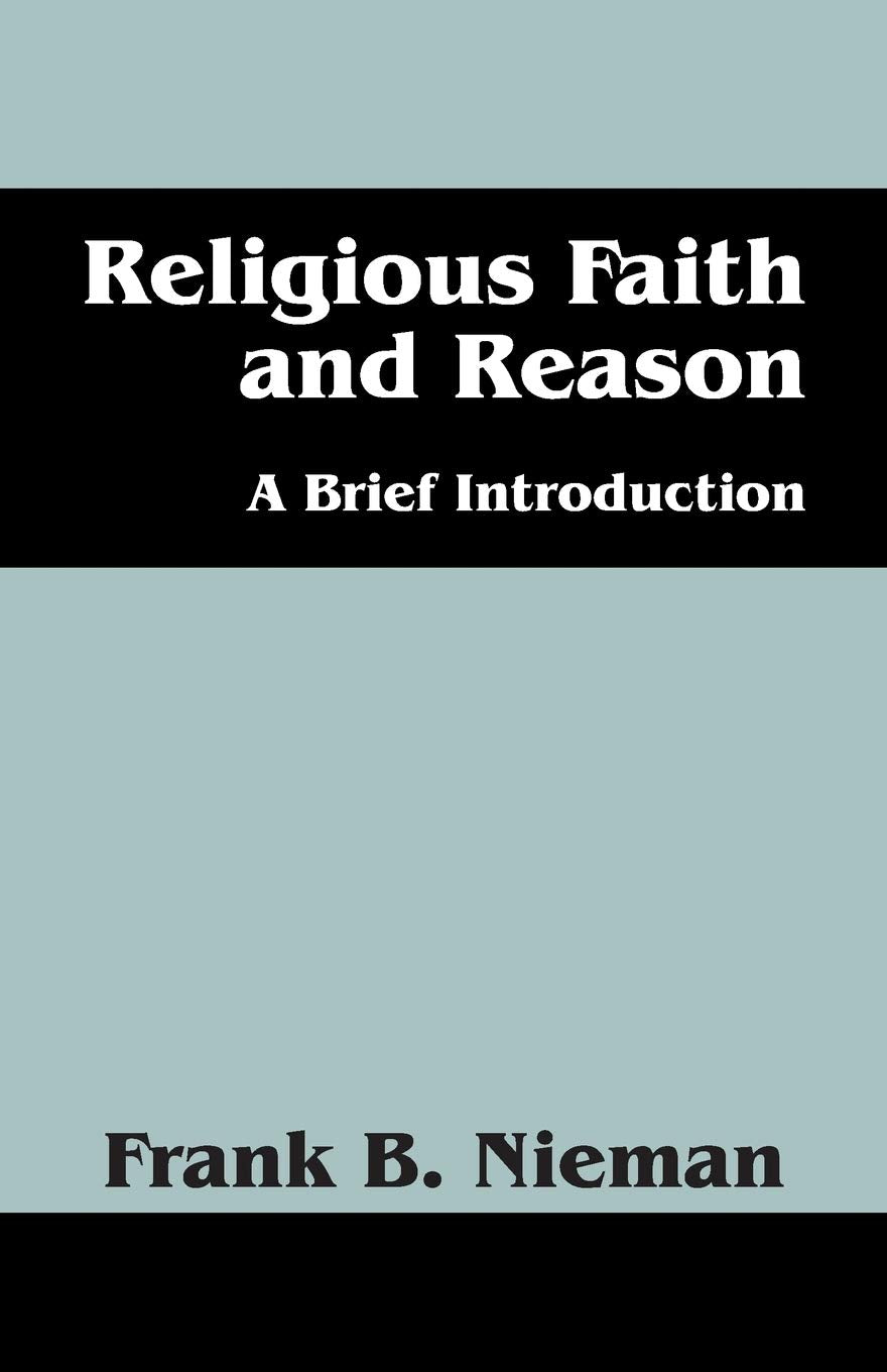 Religious Faith and Reason: A Brief Introduction,Used