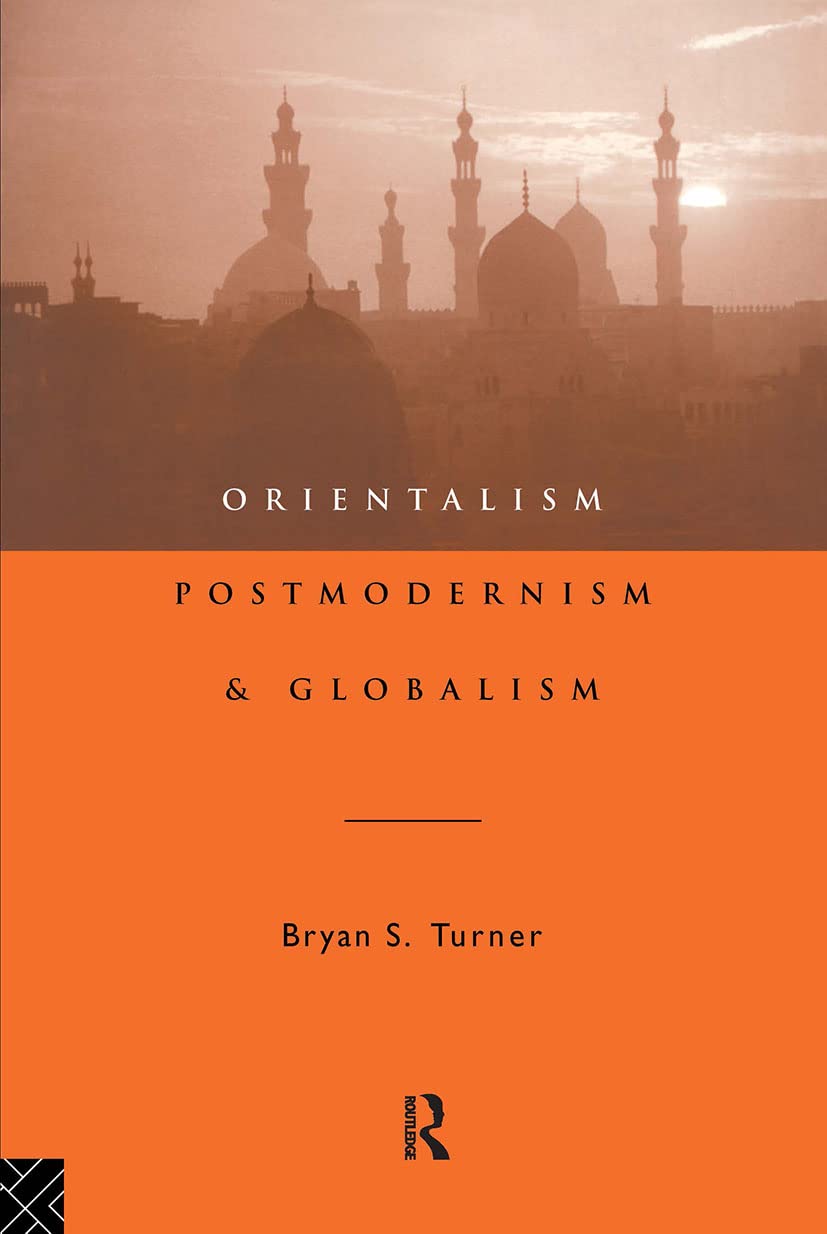 Orientalism, Postmodernism And Globalism,Used