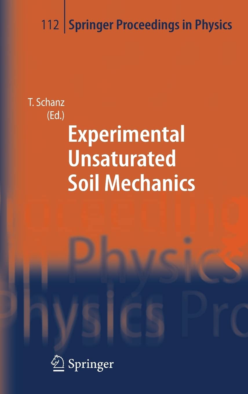 Experimental Unsaturated Soil Mechanics (Springer Proceedings in Physics, 112),Used