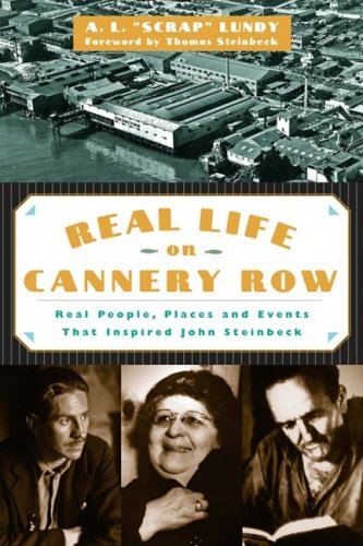 Real Life on Cannery Row: Real People, Places and Events That Inspired John Steinbeck,Used