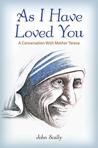 As I Have Loved You: A Conversation With Mother Teresa,Used