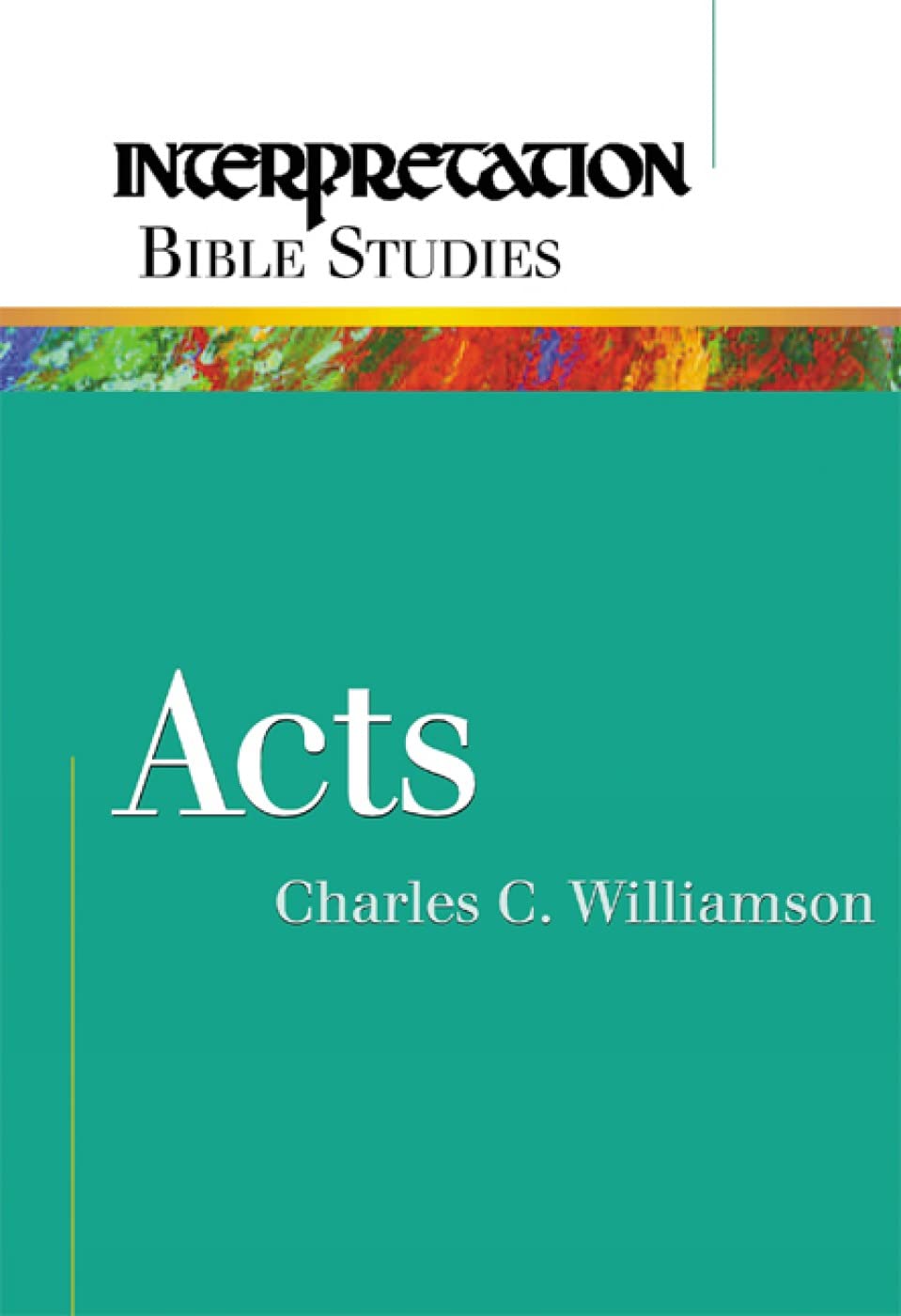 Acts (Interpretation Bible Studies),New