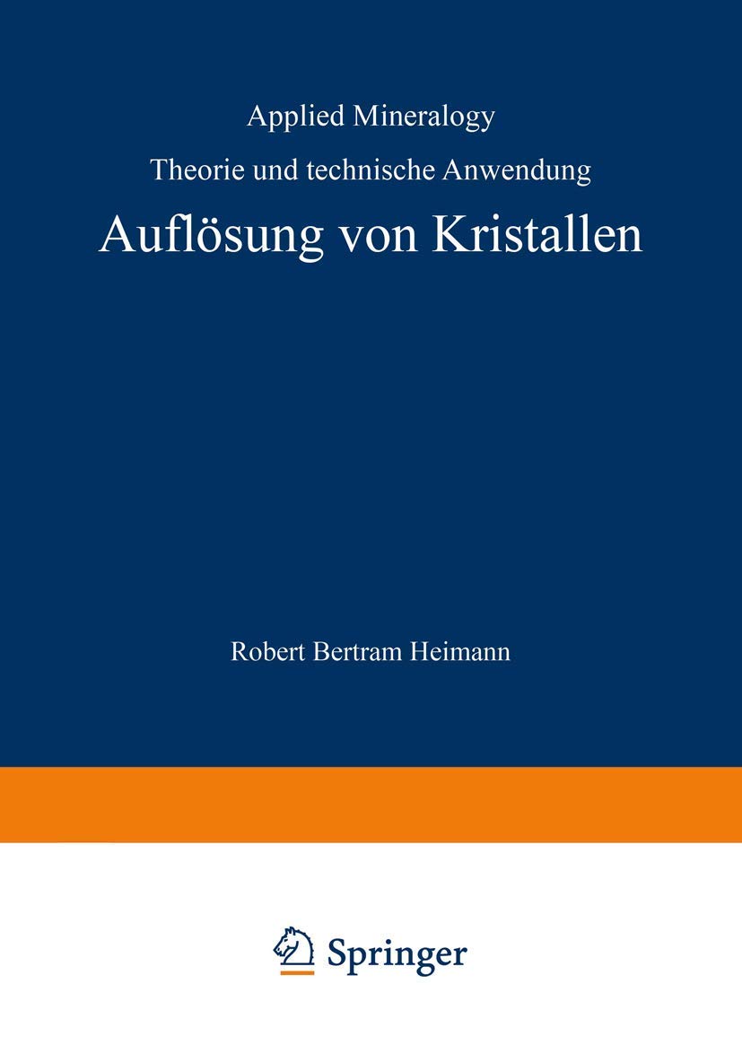 Auflsung von Kristallen: Theorie und technische Anwendung (Applied Mineralogy Technische Mineralogie) (German Edition),Used