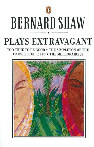 Plays Extravagant (Shaw Library),Used