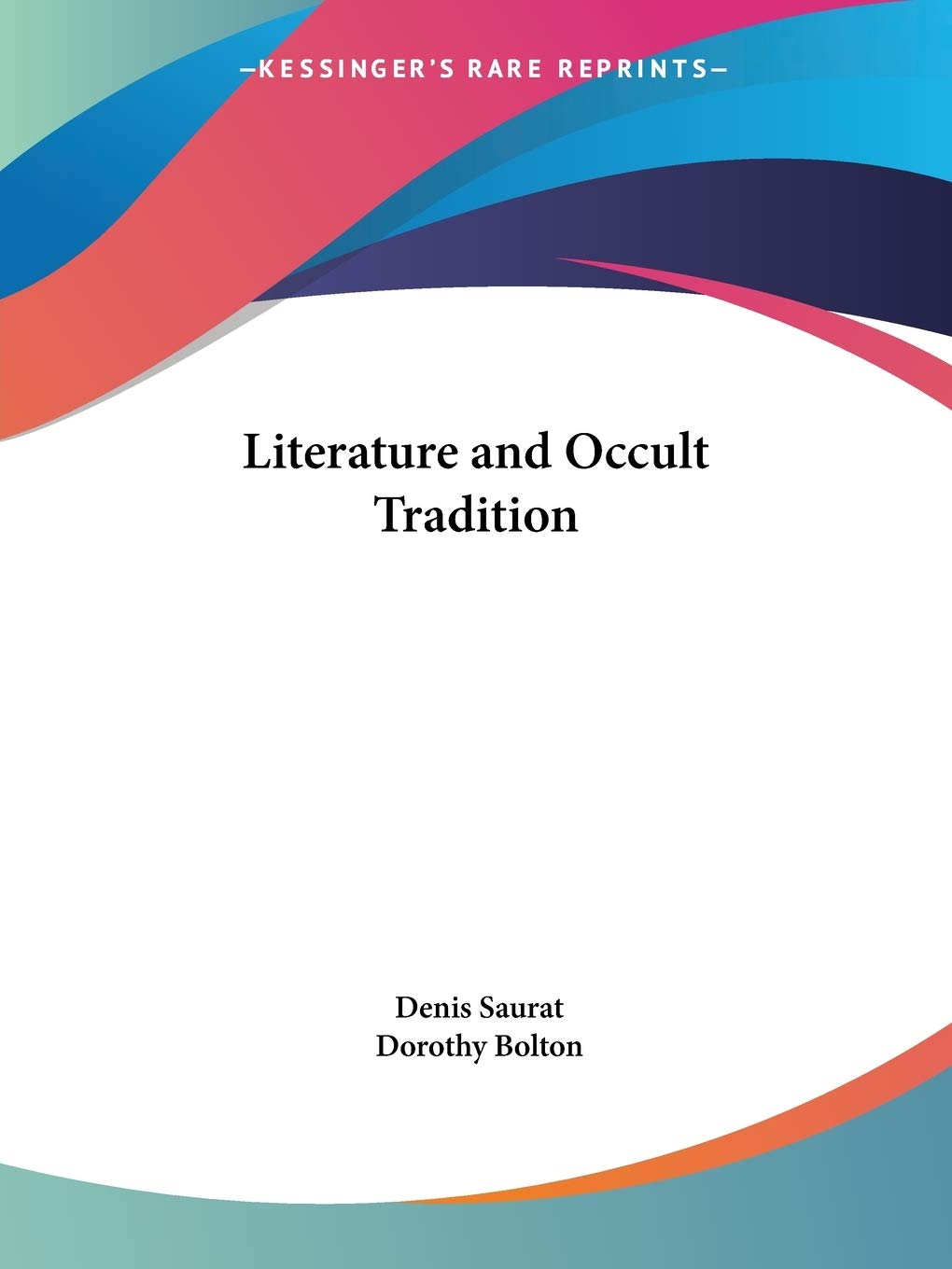 Literature And Occult Tradition,New