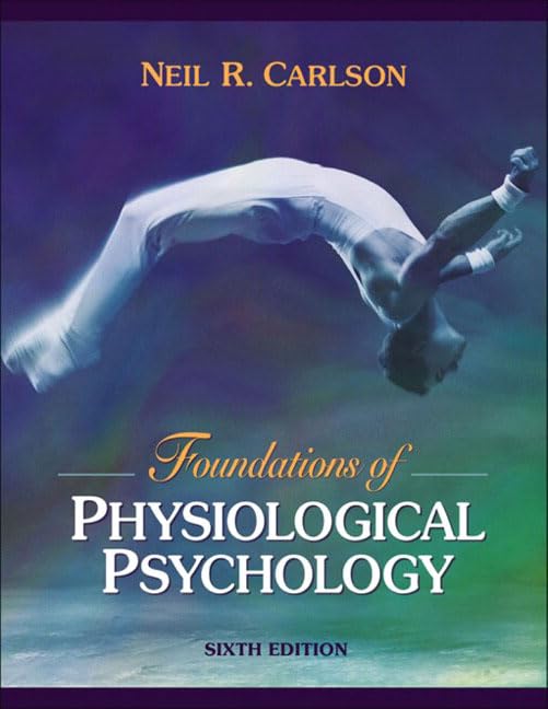 Foundations Of Physiological Psychology (With Neuroscience Animations And Student Study Guide Cdrom) (6Th Edition),New