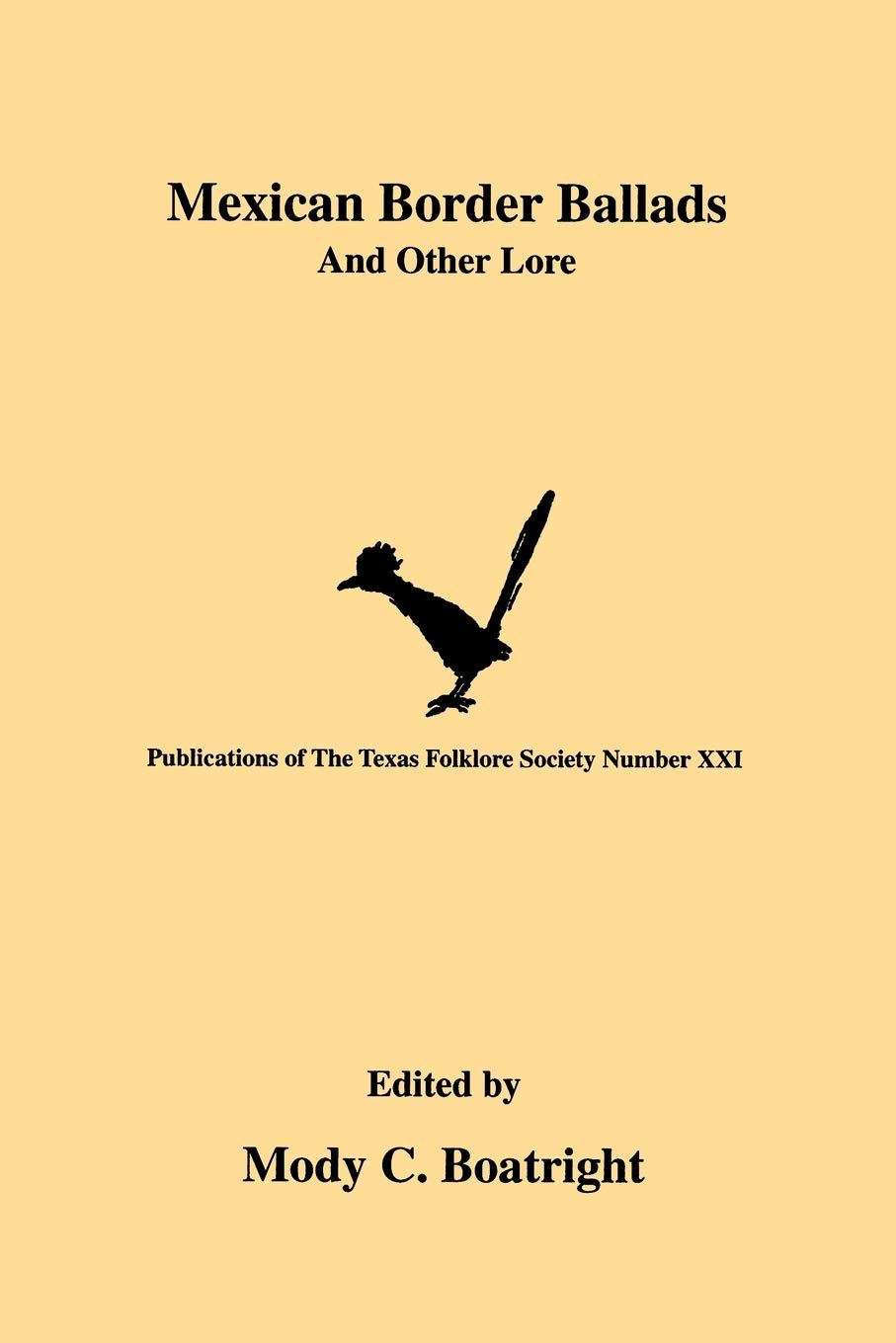 Mexican Border Ballads and Other Lore (Publications of the Texas Folklore Society (Paperback)),Used