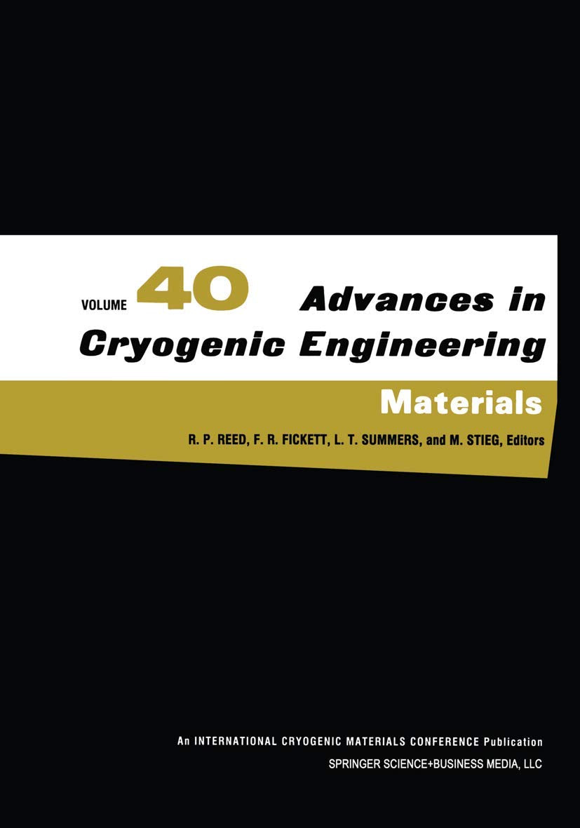 Advances in Cryogenic Engineering Materials, Vol. 40, Parts A & B (Advances in Cryogenic Engineering, 40),Used