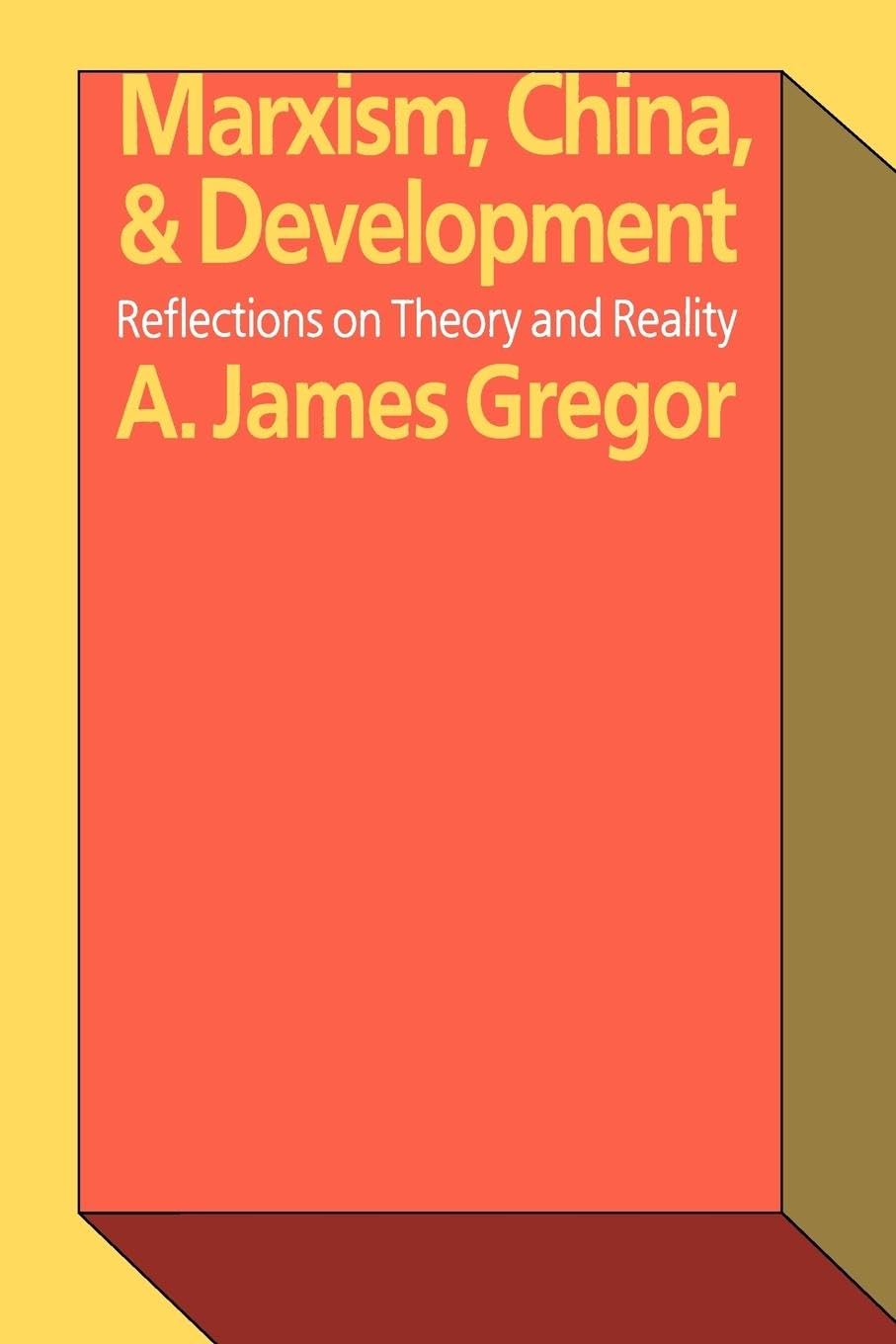 Marxism, China, and Development: Reflections on Theory and Reality,Used