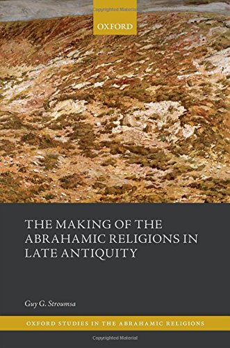 The Making of the Abrahamic Religions in Late Antiquity (Oxford Studies in the Abrahamic Religions),Used