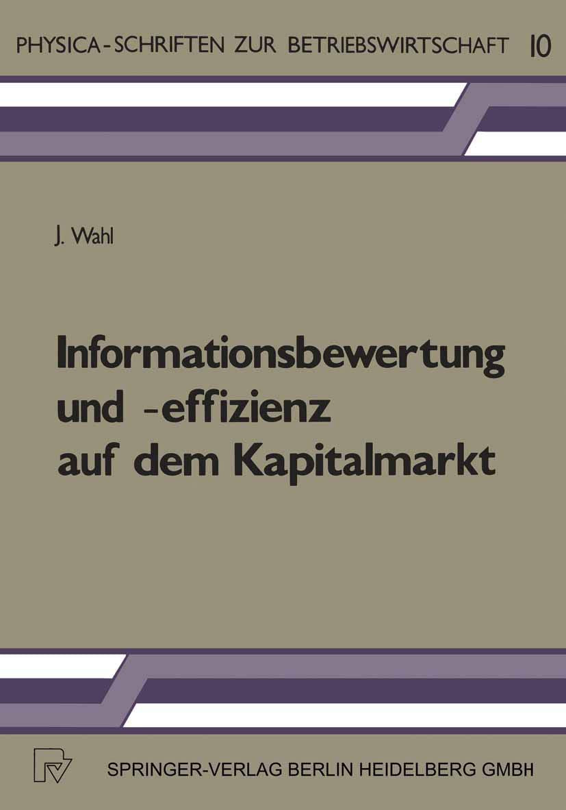 Informationsbewertung Und Effizienz Auf Dem Kapitalmarkt (PhysicaSchriften zur Betriebswirtschaft) (German Edition),Used