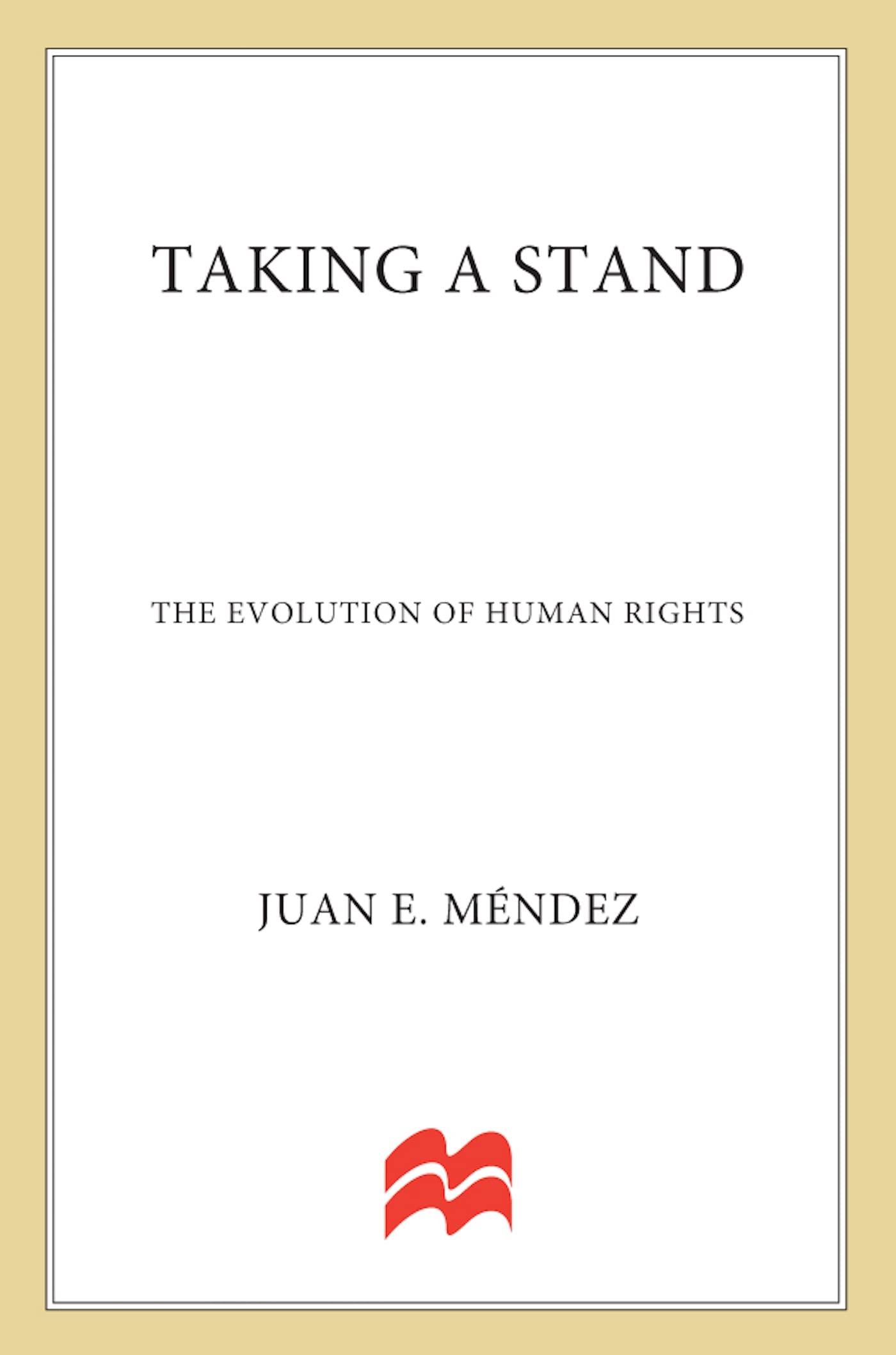 Taking A Stand: The Evolution Of Human Rights