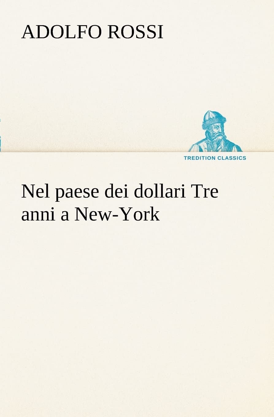 Nel paese dei dollari Tre anni a NewYork (Italian Edition),Used