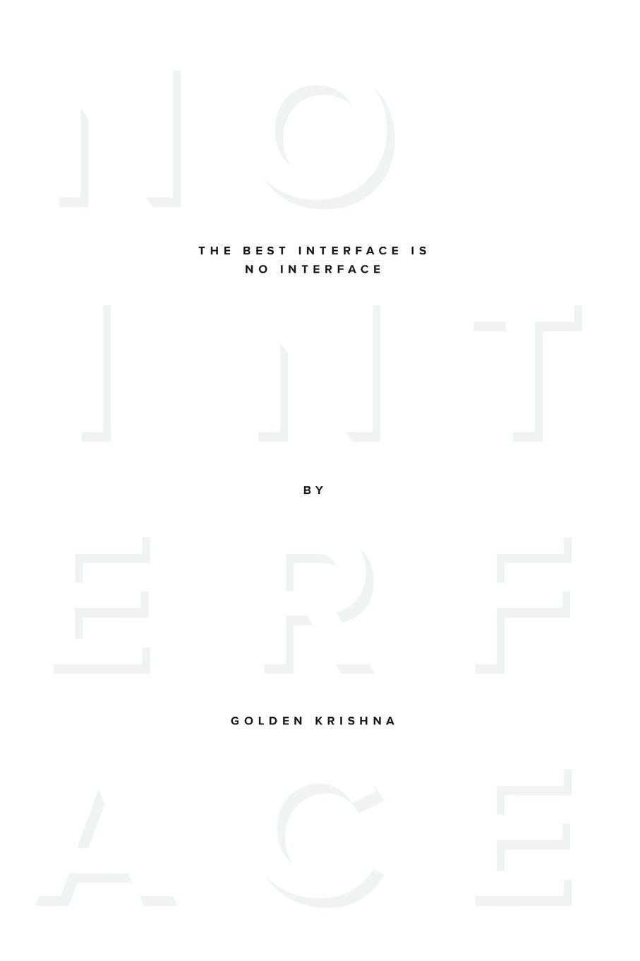 The Best Interface Is No Interface: The Simple Path to Brilliant Technology (Voices That Matter),Used