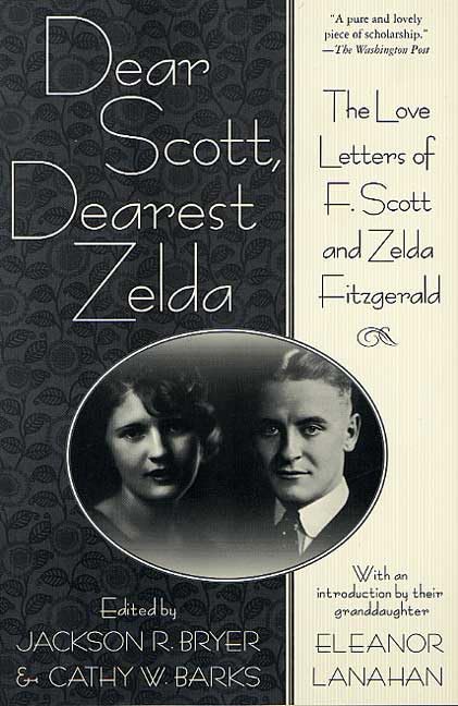Dear Scott, Dearest Zelda: The Love Letters of F. Scott and Zelda Fitzgerald,Used