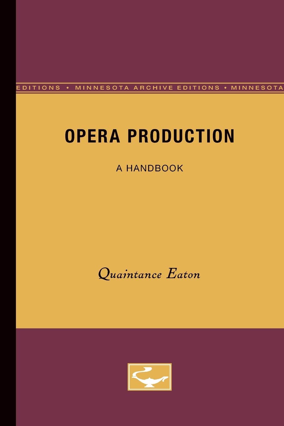 Opera Production: A Handbook,Used