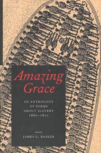 Amazing Grace: An Anthology Of Poems About Slavery, 16601810,New