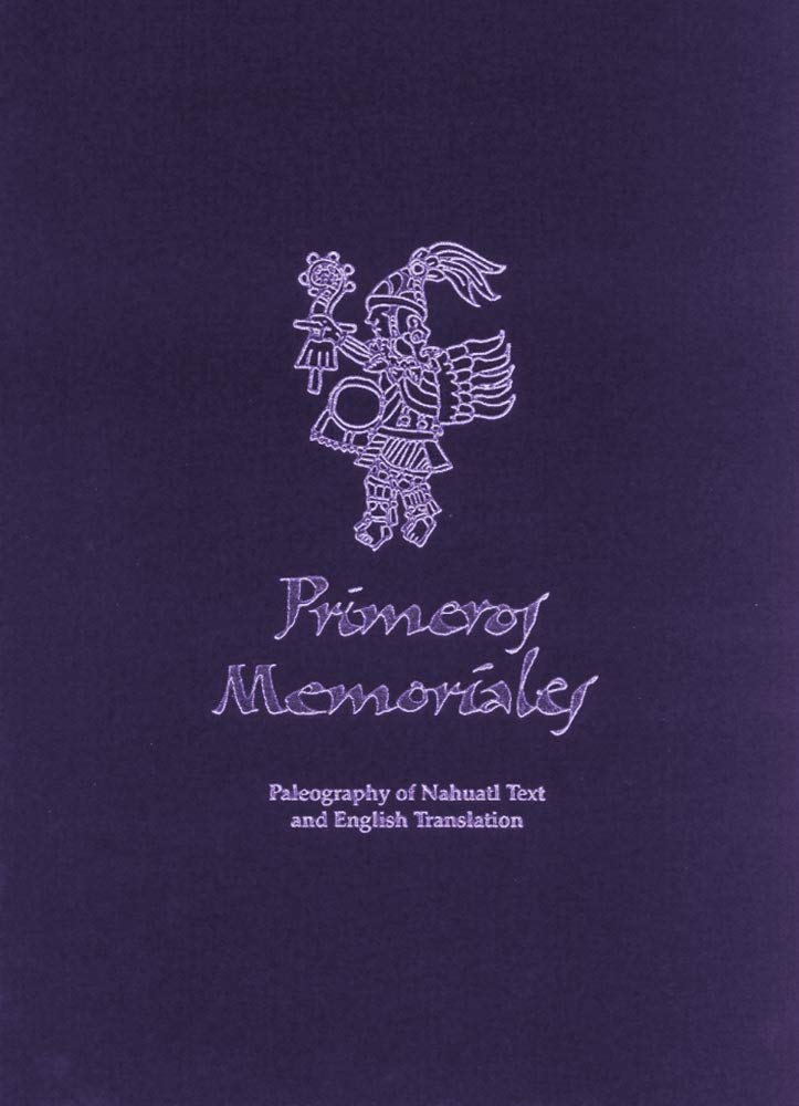 Primeros Memoriales, Part 2: Paleography Of Nahuatl Text And English Translation (Civilization Of The American Indian Series),Used