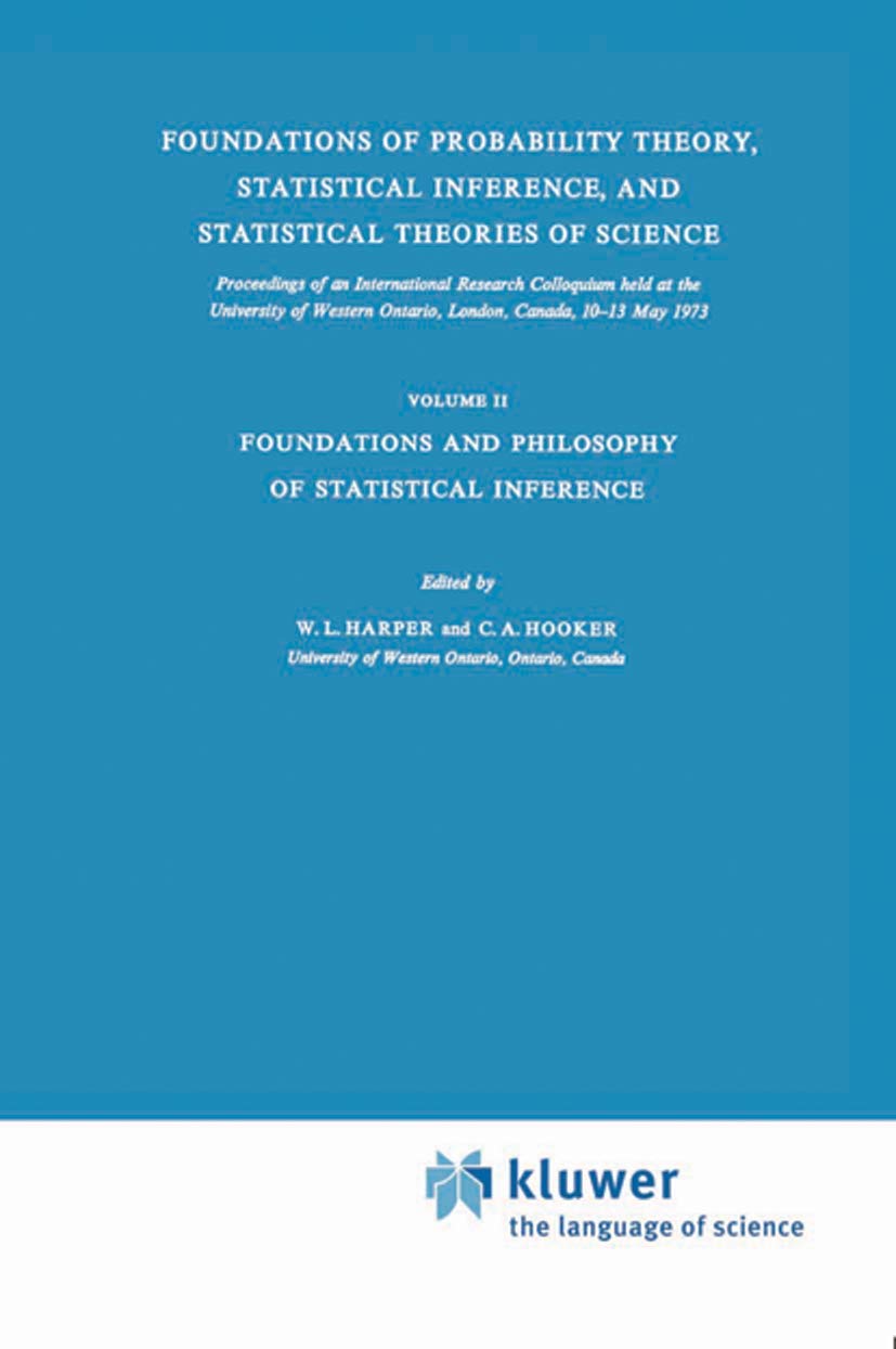 Foundations of Probability Theory, Statistical Inference, and Statistical Theories of Science: Volume II Foundations and Philoso,Used