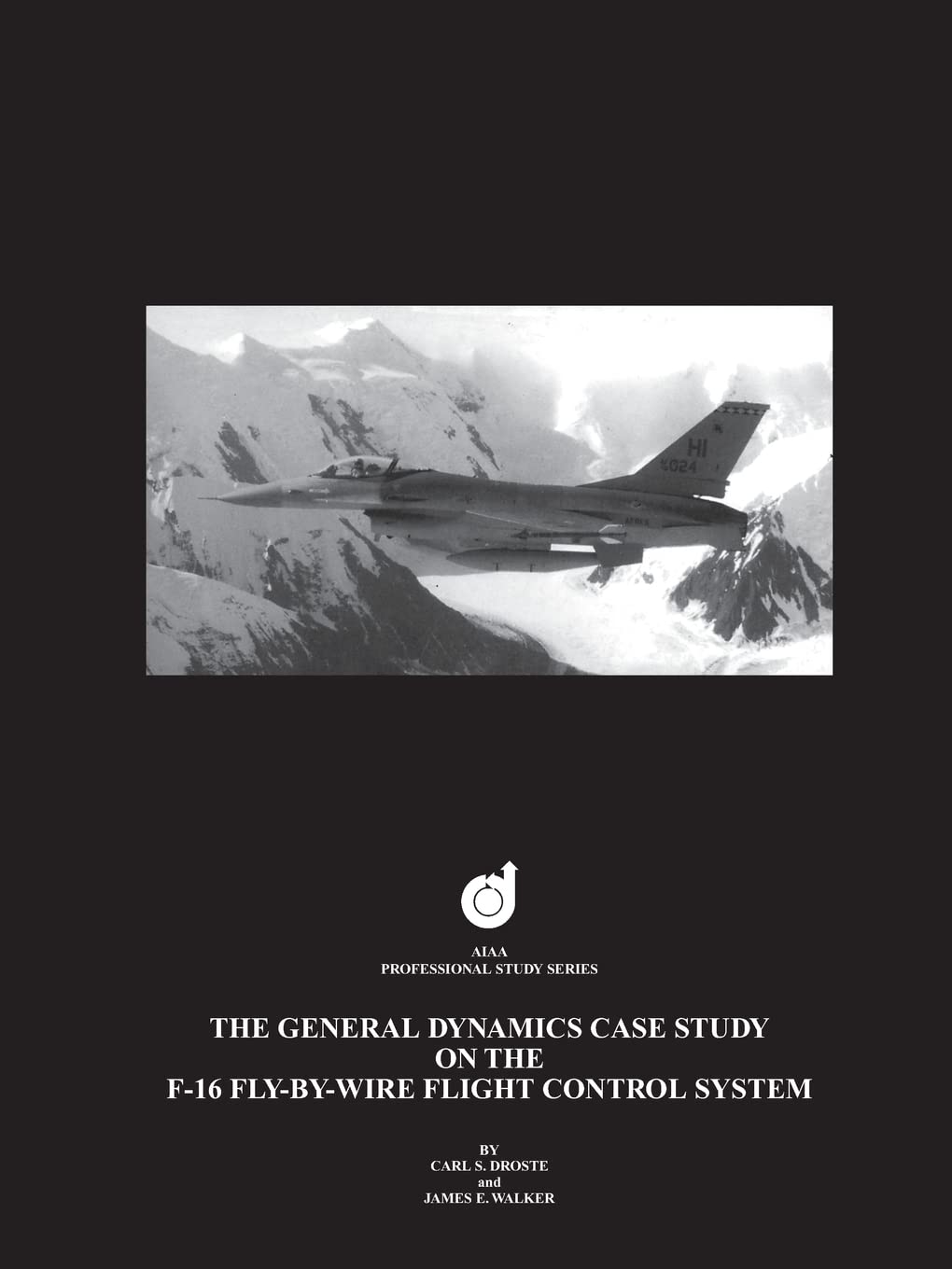 The General Dynamics Case Study on the F16 FlyByWire Flight Control System (Case Studies),Used