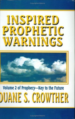 Inspired Prophetic Warnings: Book Of Mormon And Modern Prophecies About America'S Future,New