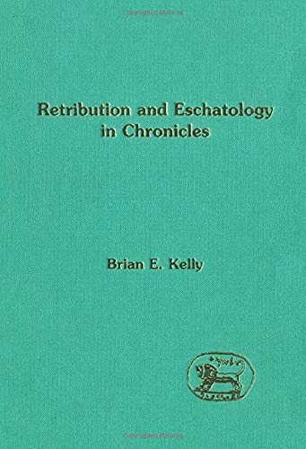 Retribution & Eschatology in Chronicles. (Jsot Supplement Ser No 211),Used