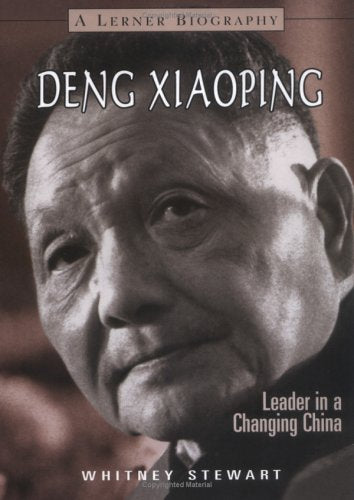 Deng Xiaoping: Leader In A Changing China (Lerner Biography),New