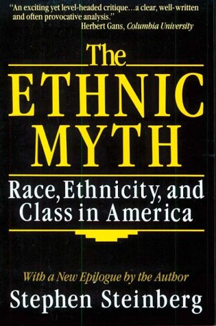 The Ethnic Myth: Race, Ethnicity, And Class In America-used